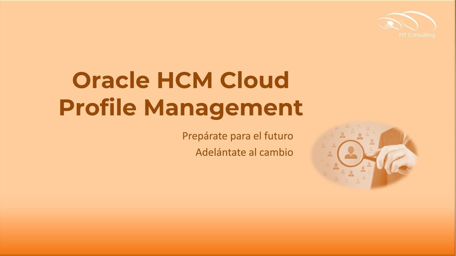HCM Oracle Profile Management - Descripción de la solución